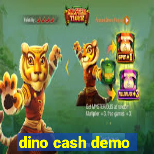 dino cash demo